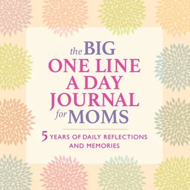 The Big One Line a Day Journal for Moms: 5 Years of Daily Reflections and Memories