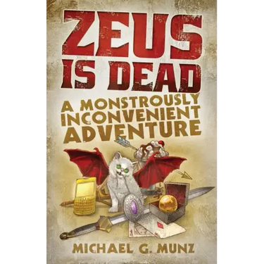 Zeus Is Dead: A Monstrously Inconvenient Adventure