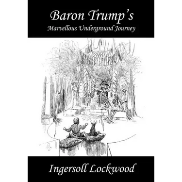 Baron Trump's Marvellous Underground Journey