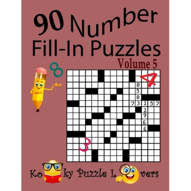 Number Fill-In Puzzles, Volume 5, 90 Puzzles