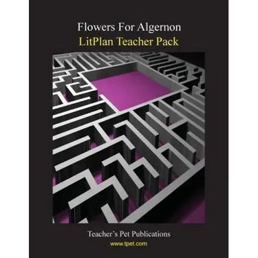 Litplan Teacher Pack: Flowers for Algernon