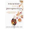 Recover Your Perspective: A Guide to Understanding Your Eating Disorder and Creating Recovery Using Cbt, Dbt, and ACT