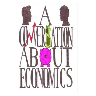 A Conversation About Economics