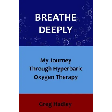 Breathe Deeply: My Journey Through Hyperbaric Oxygen Therapy