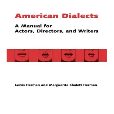 American Dialects: A Manual for Actors, Directors, and Writers