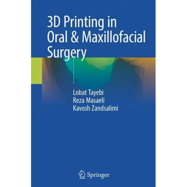 3D Printing in Oral & Maxillofacial Surgery
