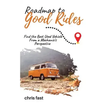 Roadmap to Good Rides: How to Choose the Best Used Vehicle from a Mechanic's Perspective