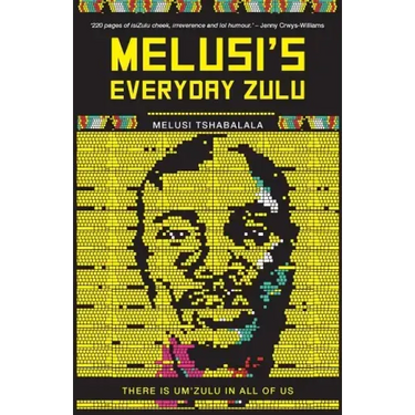 Melusi's Everyday Zulu: There is um'zulu in all of us