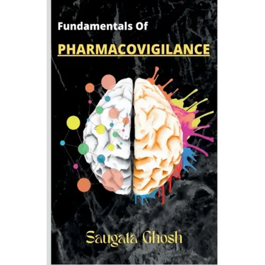 Fundamentals of Pharmacovigilance: A complete guide for Freshers to crack any technical interviews