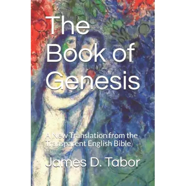 The Book of Genesis: A New Translation from the Transparent English Bible