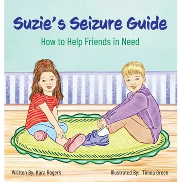 Suzie's Seizure Guide: How to Help Friends in Need