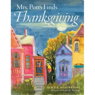 Mrs. Potts Finds Thanksgiving: A story inspired by Dickens' classic, A Christmas Carol