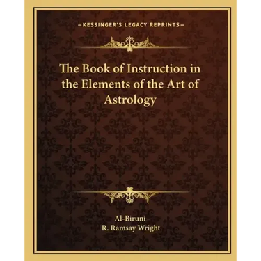 The Book of Instruction in the Elements of the Art of Astrology