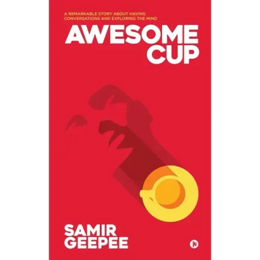 Awesome Cup: A Remarkable Story about Having Conversations and Exploring the Mind