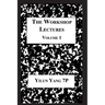 The Workshop Lectures, Volume 1