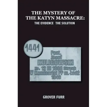 The Mystery of the Katyn Massacre