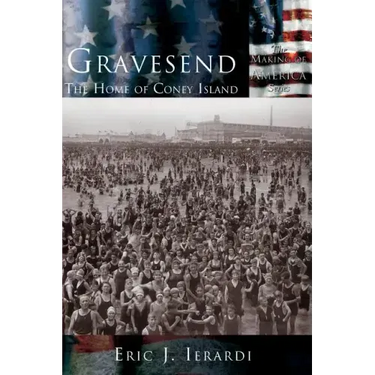 Gravesend: The Home of Coney Island