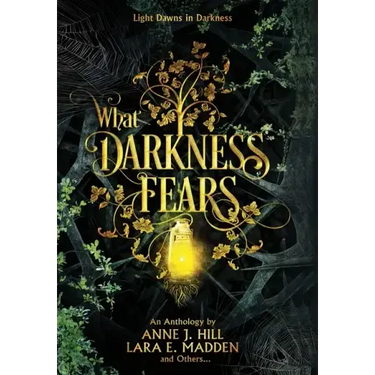 What Darkness Fears