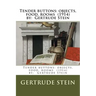 Tender buttons: objects, food, rooms (1914) by: Gertrude Stein