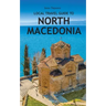 Local Travel Guide to North Macedonia
