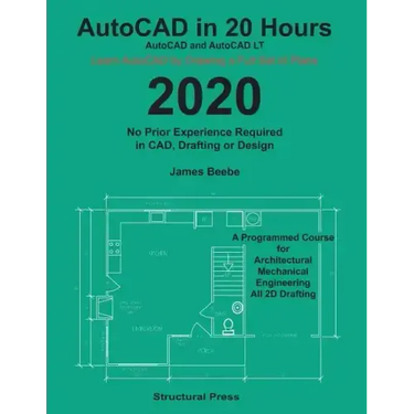 AutoCAD in 20 Hours: No Experience Required in Drafting or CAD