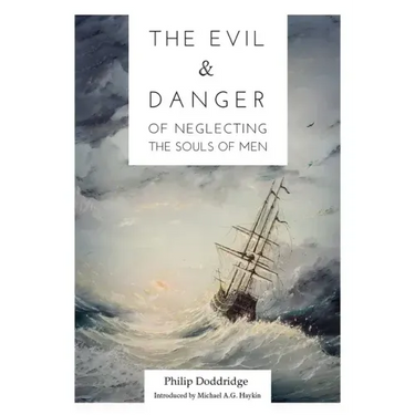 The Evil and Danger of Neglecting the Souls of Men