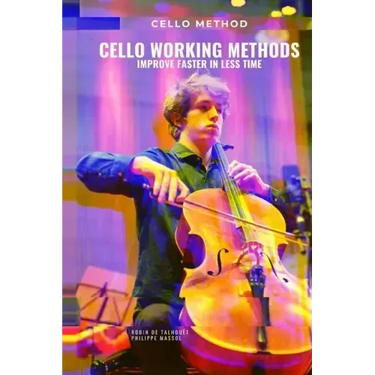 Cello working methods: Cello method - improve faster in less time