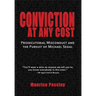 Conviction At Any Cost: Prosecutorial Misconduct and the Pursuit of Michael Segal