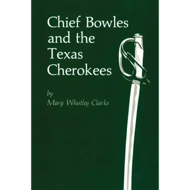 Chief Bowles and the Texas Cherokees