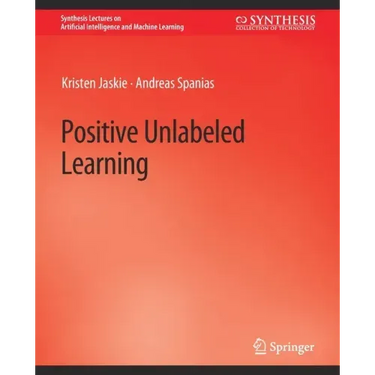 Positive Unlabeled Learning