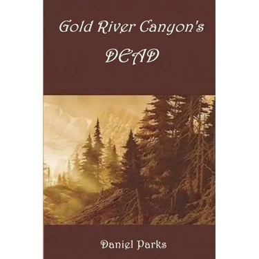Gold River Canyon's Dead