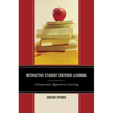 Interactive Student Centered Learning: A Cooperative Approach to Learning