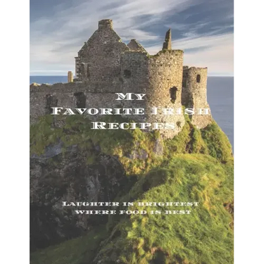 My Favorite Irish Recipes: Create your own Irish family cookbook with all your Irish favorite recipes in a 8.5"x11" 100 pages, personalized main