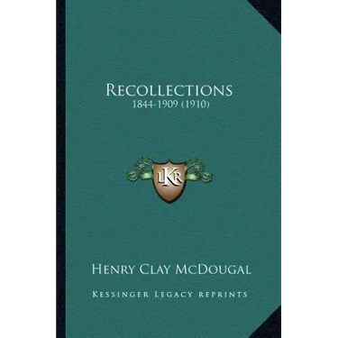 Recollections: 1844-1909 (1910)