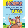 Horse Encyclopedia for Kids