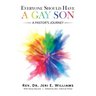 Everyone Should Have a Gay Son: A Pastor's Journey