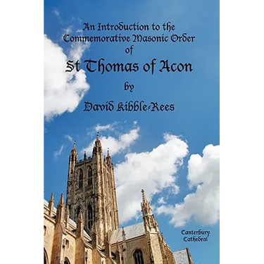 An Introduction to the Commemorative Masonic Order of St Thomas of Acon