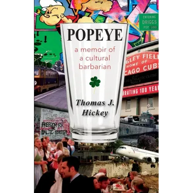 Popeye: A Memoir of a Cultural Barbarian