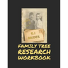 Family Tree Research Workbook: Family Tree Memory Keeper Your Workbook for Family History, Stories and Genealogy