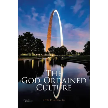 The God-Ordained Culture: A Comprehensive Guide to Improve Local Church Functionality, Viability, and Sustainability