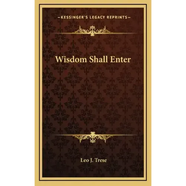 Wisdom Shall Enter