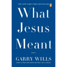 What Jesus Meant