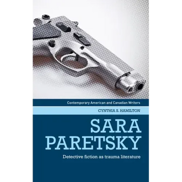 Sara Paretsky: Detective Fiction as Trauma Literature