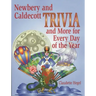 Newbery and Caldecott Trivia and More for Every Day of the Year