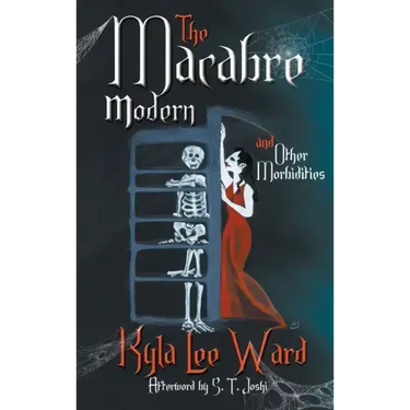 The Macabre Modern and Other Morbidities