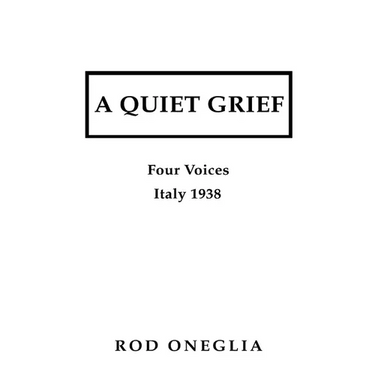 A Quiet Grief: Four Voices Italy 1938