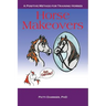 Horse Makeovers: A Positive Method for Training Horses