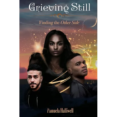 Grieving Still: Finding the Other Side