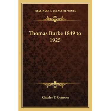 Thomas Burke 1849 to 1925