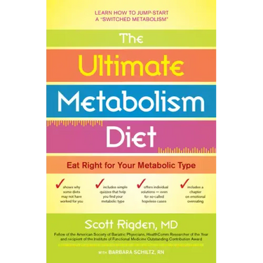 The Ultimate Metabolism Diet: Eat Right for Your Metabolic Type